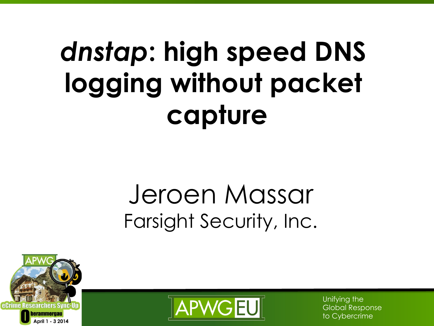 dnstap: High Speed DNS Logging Without Packet Capture First Slide Image