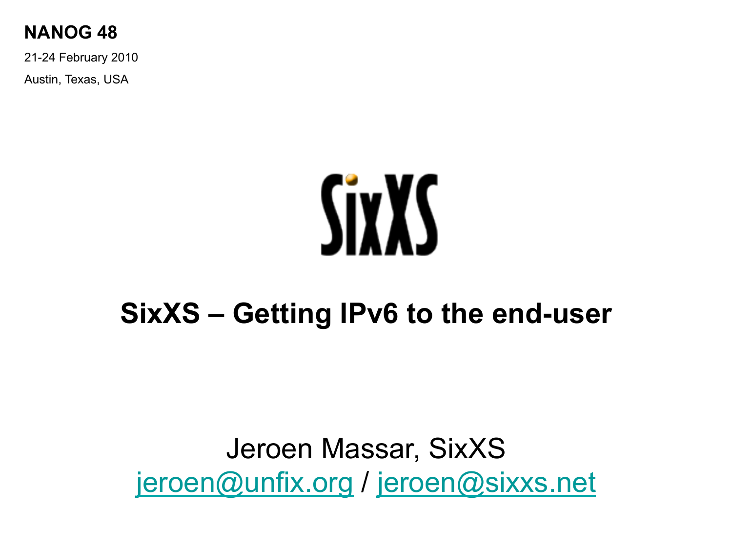 SixXS - Trying to Get IPv6 to the User First Slide Image